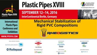 Mechanical Stabilization of
Rigid PVC Compositions
 