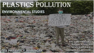 PLASTICS POLLUTION
 
