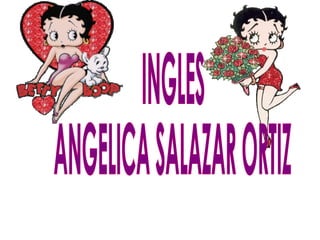 INGLES ANGELICA SALAZAR ORTIZ 