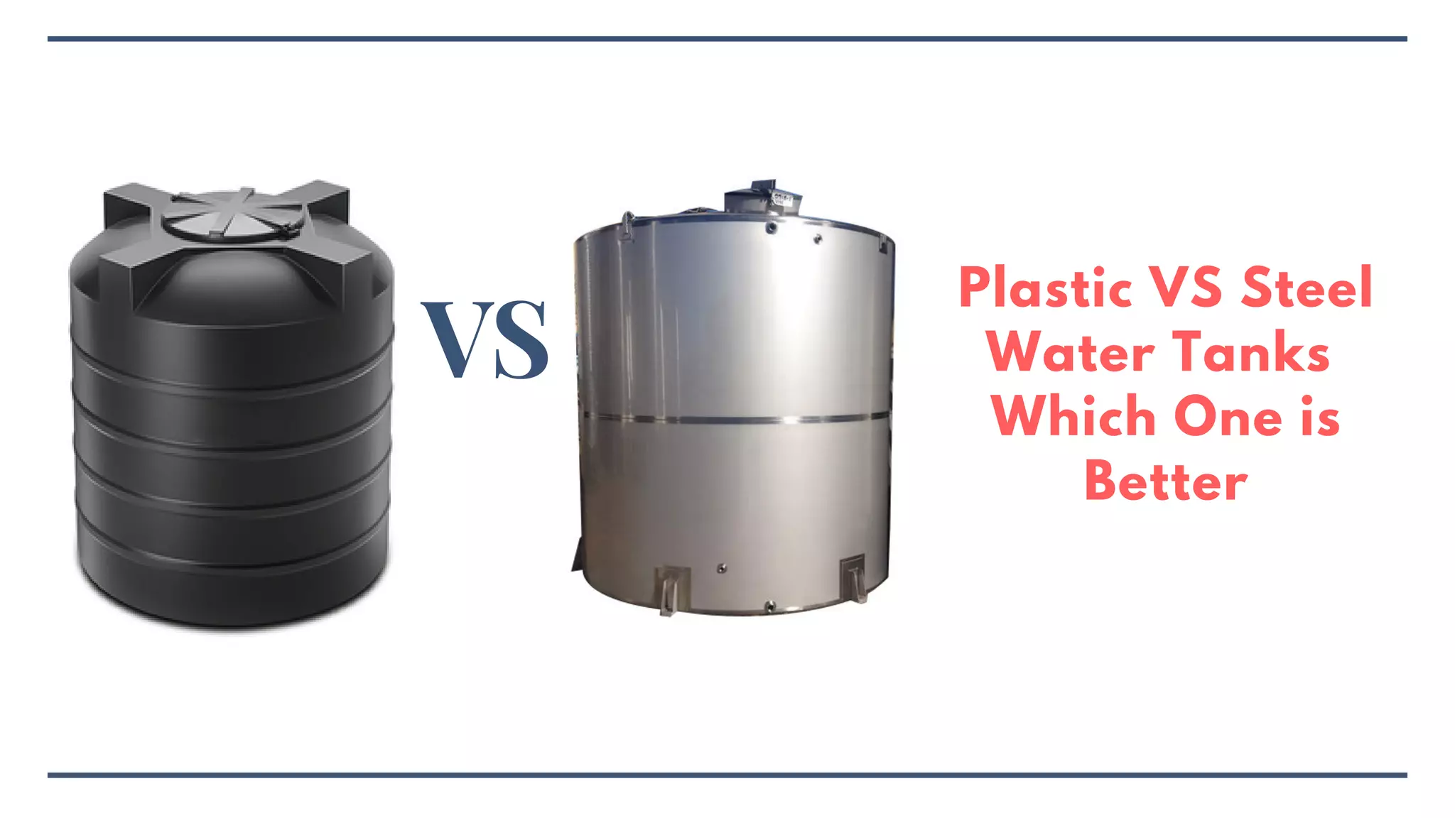Plastic vs steel water tanks Which One is Better PPT