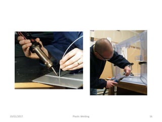 19/01/2017 Plastic Welding 16
 