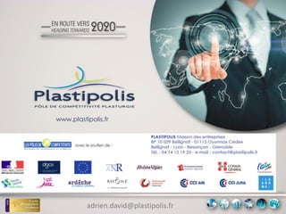 www.plastipolis.fr
adrien.david@plastipolis.fr
 