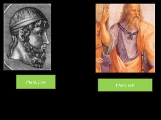 Plató, jove Plató, vell 