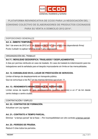 PLATAFORMA REIVINDICATIVA DE CCOO PARA LA NEGOCIACIÓN DEL
CONVENIO COLECTIVO DE ELABORADORES DE PRODUCTOS COCINADOS
      ...