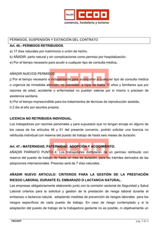 PERMISOS, SUSPENSIÓN Y EXTINCIÓN DEL CONTRATO
Art. 46.- PERMISOS RETRIBUIDOS.
a) 17 días naturales por matrimonio o unión ...