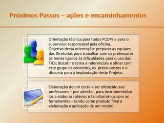 PróximosPassos – ações e encaminhamentos10