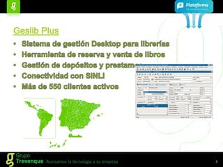 Geslib PlusSistema de gestión Desktop para libreríasHerramienta de reserva y venta de librosGestión de depósitos y prestamosConectividad con SINLIMás de 550 clientes activos5