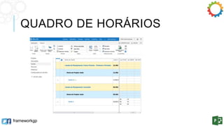 QUADRO DE HORÁRIOS 
frameworkgp 
 