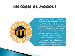 HISTORIA DE MOODLE