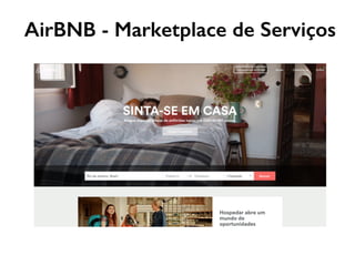 AirBNB - Marketplace de Serviços
 