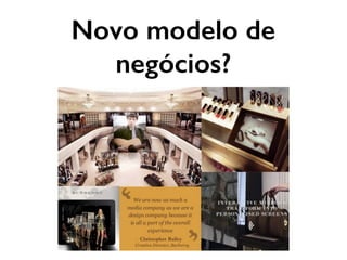 Novo modelo de
negócios?
 