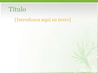 Título [Introduzca aquí su texto] 
