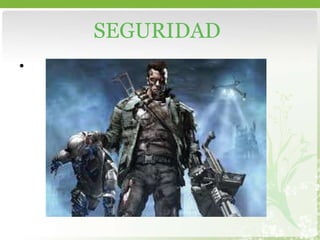 SEGURIDAD 