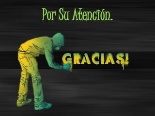 Por Su Atención.
 