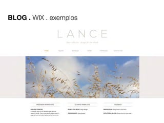 BLOG . WIX . exemplos 
 