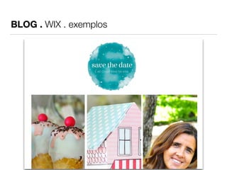 BLOG . WIX . exemplos 
 