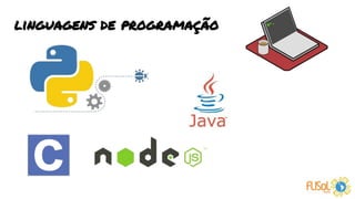 linguagens de programação
 