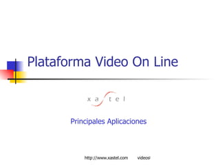 Plataforma Video On Line Principales Aplicaciones 