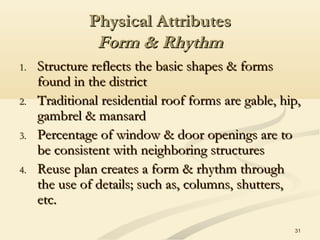 31
Physical AttributesPhysical Attributes
Form & RhythmForm & Rhythm
1.1. Structure reflects the basic shapes & formsStruc...
