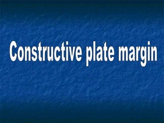Constructive plate margin 