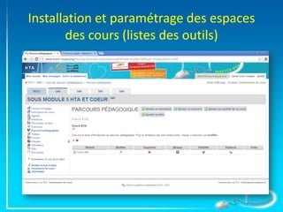Installation et paramétrage des espaces
des cours (listes des outils)
 