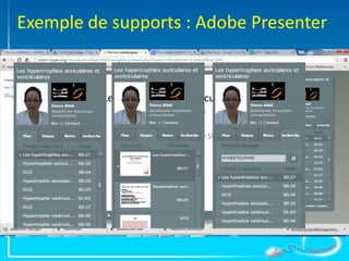 Exemple de supports : Adobe Presenter
 