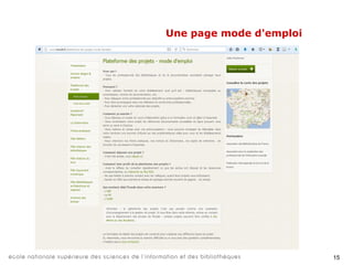 17
Les plus de l'Enssib
• Une suggestion de ressources pertinentes
• Un repérage de sujets émergents pour nos
produits documentaires à destination de la
communauté des professionnels : fiches
pratiques, notices de dictionnaire, sujets de
mémoires de masters et diplômes de
conservateurs
• La possibilité d'organiser des journées d'études
ciblées, et en région
• La mise en contact avec les élèves et étudiants
pour une commande de gestion de projet
 