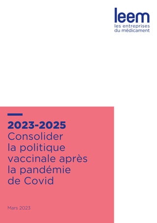 2023-2025
Consolider
la politique
vaccinale après
la pandémie
de Covid
Mars 2023
 