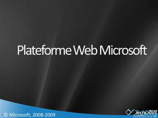 © Microsoft, 2008-2009 
