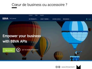 www.15marches.fr
Cœur de business ou accessoire ?
 