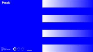 Platek srl
Via Marrocco, 4
25050 Rodengo Saiano (BS)
Italy www.platek.eu
 