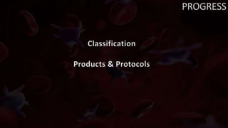 PROGRESS
Classification
Products & Protocols
 