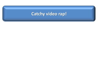 Catchy video rap!
 