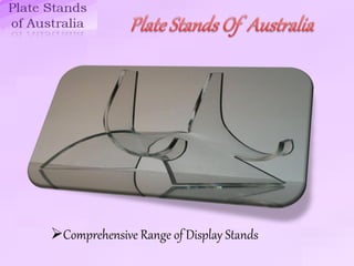 Comprehensive Range of Display Stands
 