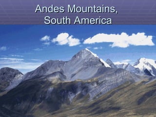 Andes Mountains,  South America 