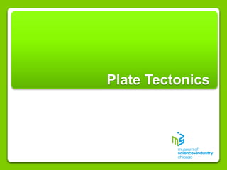 Plate Tectonics
 