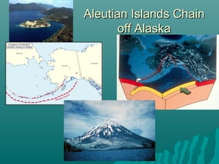 Aleutian Islands ChainAleutian Islands Chain
off Alaskaoff Alaska
 