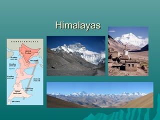 HimalayasHimalayas
 