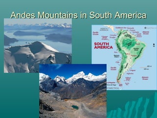 Andes Mountains in South AmericaAndes Mountains in South America
 