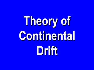 Theory of Continental Drift 