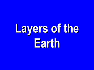 Layers of the Earth 