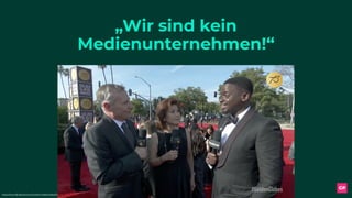 https://www.facebook.com/GoldenGlobes/videos/1884375548271121/
„Wir sind kein
Medienunternehmen!“
 