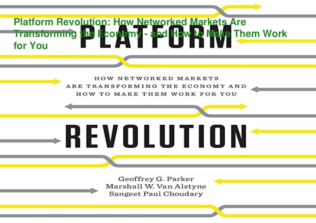 (^PDF)>Read Platform Revolution How Networked Markets Are
