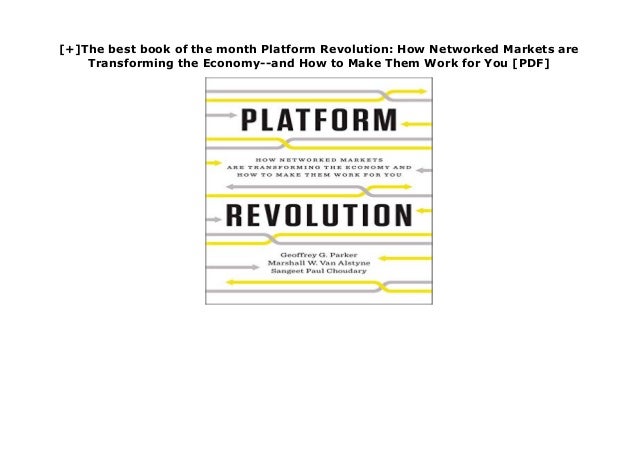 The Best Book Of The Month Platform Revolution How Networked Mark