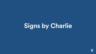 Signs by Charlie
 