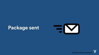 Package sent
Envelope by Mikhail Listopadov
 