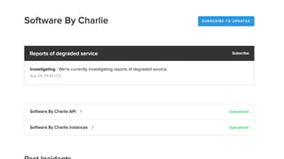 Screen shot of Status page showing
investigating incident
 