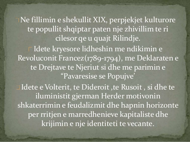Ne fillimin e shekullit XIX, perpjekjet kulturore
te popullit shqiptar paten nje zhivillimte ri
cilesor qe u quajt Rilin...