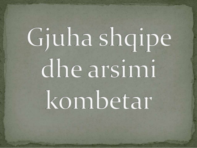 Gjuha eshte shenja dalluese kryesore e nje kombi. Gjuha
shqipe eshte pasaporta e patjetersueshme e Kombit
Shqiptar. Ajo ...