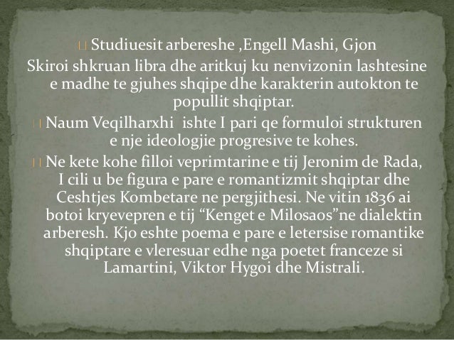 Studiuesit arbereshe ,Engell Mashi, Gjon
Skiroi shkruan libra dhe aritkuj ku nenvizonin lashtesine
e madhe te gjuhes shq...